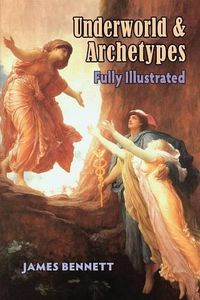 Cover image for Underworld & Archetypes Fully Illustrated