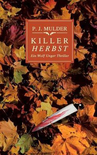 Cover image for Killer Herbst: Ein Wolf Unger Thriller