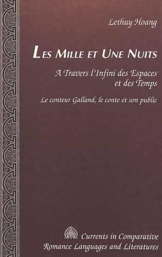 Cover image for Mille et Une Nuits: A Travers L'infini des Espaces et des Temps : le Conteur Galland, le Conte et Son Public