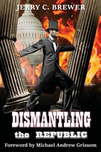 Cover image for Dismantling the Republic