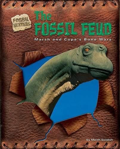 The Fossil Feud: Marsh and Cope's Bone Wars