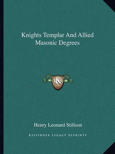 Cover image for Knights Templar and Allied Masonic Degrees