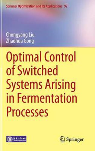 Cover image for Optimal Control of Switched Systems Arising in Fermentation Processes