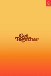 Cover image for Get Together: How to Build a Community With Your People