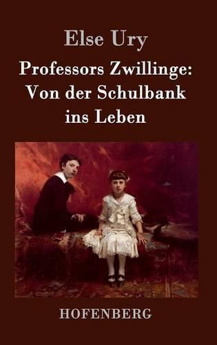 Cover image for Professors Zwillinge: Von der Schulbank ins Leben