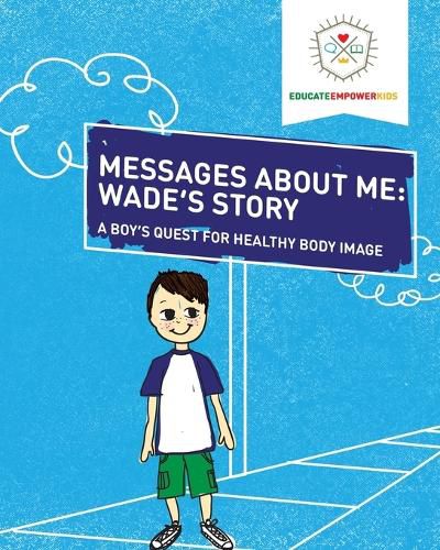 Cover image for Messages About Me, Wade's Story: A Boy's Quest for Healthy Body Image