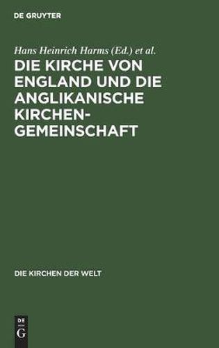 Die Kirche Von England Und Die Anglikanische Kirchengemeinschaft