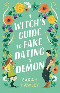 Cover image for A Witch's Guide to Fake Dating a Demon
