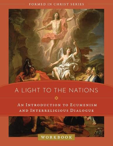 A Light to the Nations: An Introduction to Ecumenism and Interreligious Dialogue Workbook