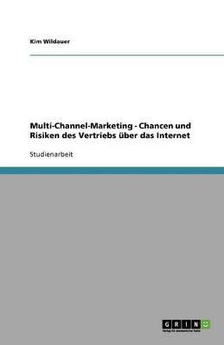 Cover image for Multi-Channel-Marketing - Chancen und Risiken des Vertriebs uber das Internet