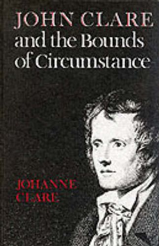 John Clare and the Bounds of Circumstance