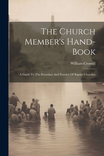 The Church Member's Hand-book