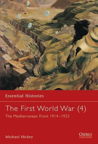 Cover image for The First World War (4): The Mediterranean Front 1914-1923
