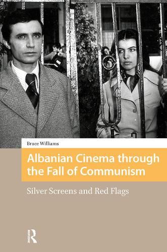 Cover image for Albanian Cinema through the Fall of Communism