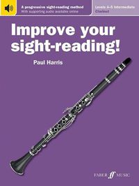 Cover image for Improve Your Sight-Reading! Clarinet, Levels 4-5 (Intermediate): A Progressive Sight-Reading Method, Book & Online Audio