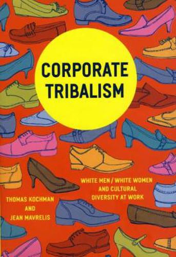 Cover image for Corporate Tribalism: White Men/white Women and Cultural Diversity at Work