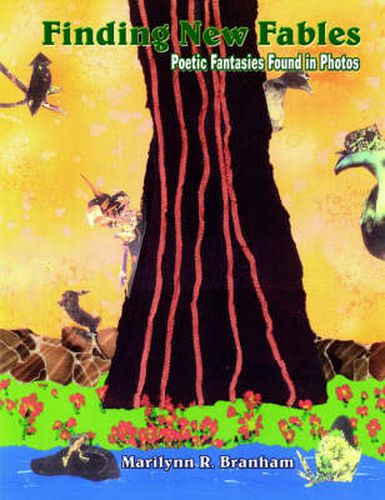 Cover image for Finding New Fables: Poetic Fantasies Found in Photos