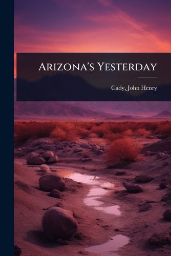 Cover image for Arizona's Yesterday