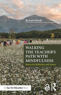 Cover image for Walking the Teacher's Path with Mindfulness: Stories for Reflection and Action