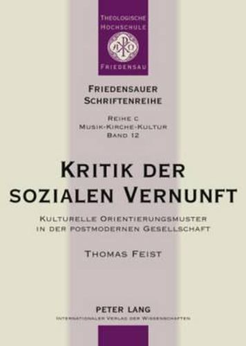 Cover image for Kritik Der Sozialen Vernunft: Kulturelle Orientierungsmuster in Der Postmodernen Gesellschaft