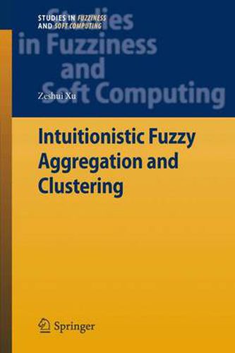 Cover image for Intuitionistic Fuzzy Aggregation and Clustering