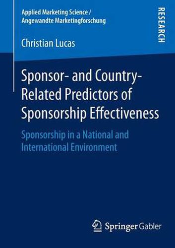 Cover image for Sponsor- and Country-Related Predictors of Sponsorship Effectiveness: Sponsorship in a National and International Environment