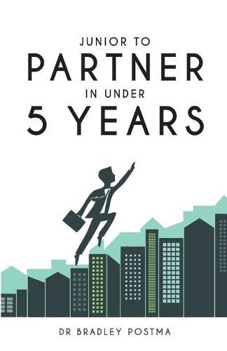 Cover image for Junior to Partner in Under 5 Years