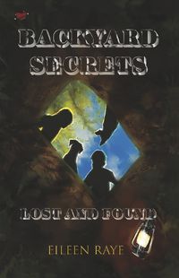 Cover image for Backyard Secrets Lost and Found