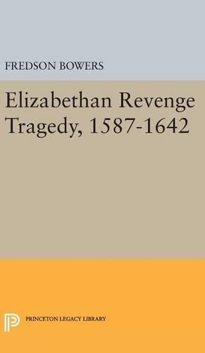 Cover image for Elizabethan Revenge Tragedy, 1587-1642