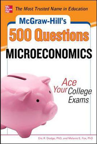 Cover image for McGraw-Hill's 500 Microeconomics Questions: Ace Your College Exams