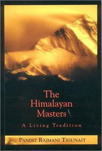 Cover image for The Himalayan Masters: A Living Tradition
