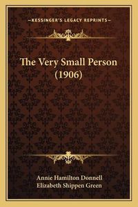 Cover image for The Very Small Person (1906)