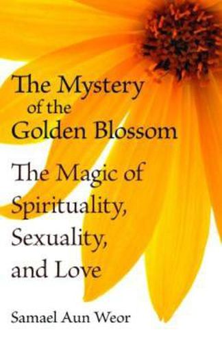 Cover image for Mystery of the Golden Blossom: The Magic of Spirituality, Sexuality and Love