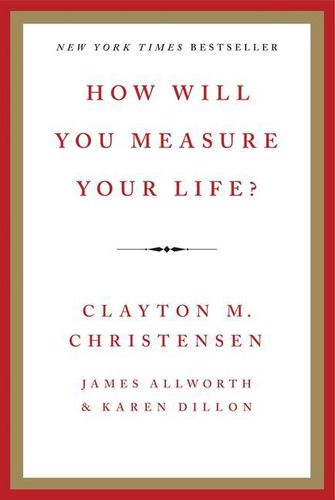 Cover image for How Will You Measure Your Life?