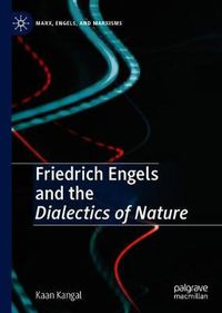 Cover image for Friedrich Engels and the Dialectics of Nature