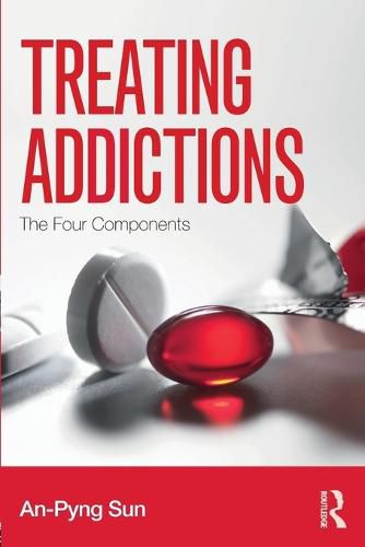 Cover image for Treating Addictions: The Four Components