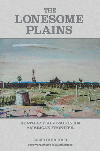 Cover image for The Lonesome Plains: Death and Revival on an American Frontier