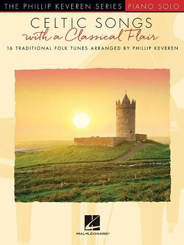 Cover image for Celtic Songs with a Classical Flair: 16 Traditional Folk Tunes Arranged by Phillip Keveren