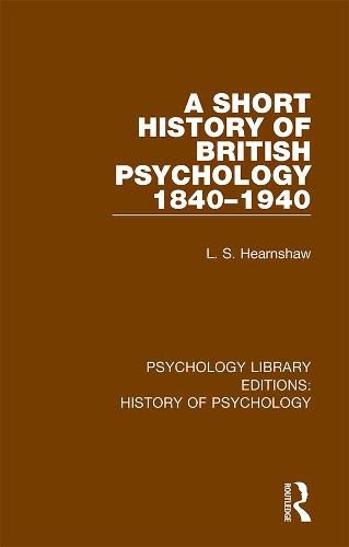 Cover image for A Short History of British Psychology 1840-1940