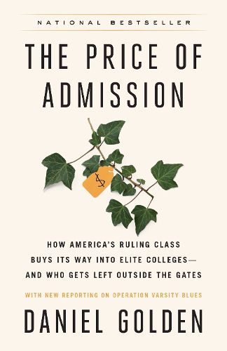 Cover image for The Price of Admission (Updated Edition): How America's Ruling Class Buys Its Way into Elite Colleges--and Who Gets Left Outside the Gates