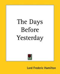 Cover image for The Days Before Yesterday