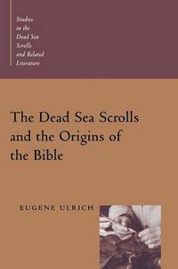 Cover image for Dead Sea Scrolls and the Origins of the Bible