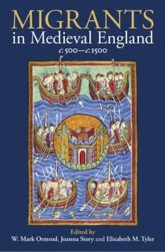 Cover image for Migrants in Medieval England, c. 500-c. 1500