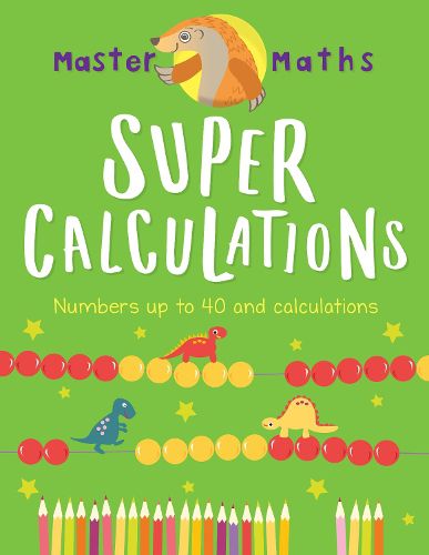 Cover image for Master Maths Book 2: Super Calculations: Numbers up to 100 and Calculations