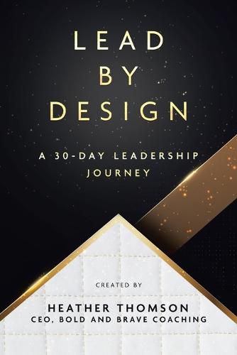 Cover image for Lead By Design: A 30-Day Leadership Journey