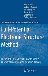 Cover image for Full-Potential Electronic Structure Method: Energy and Force Calculations with Density Functional and Dynamical Mean Field Theory