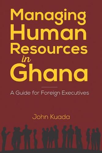 Cover image for Managing Human Resources in Ghana: A Guide for Foreign Executives