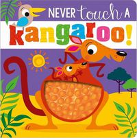 Cover image for Never Touch a Kangaroo!
