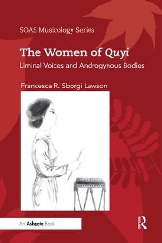 Cover image for The Women of Quyi: Liminal Voices and Androgynous Bodies