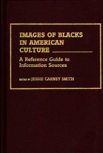 Cover image for Images of Blacks in American Culture: A Reference Guide to Information Sources